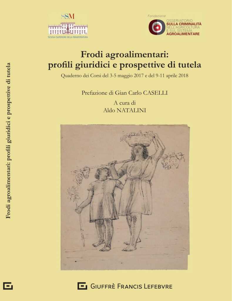 Frodi agroalimentari: profili giuridici e prospettive di tutela