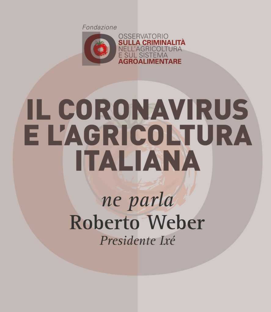 Roberto Weber, Il coronavirus e l’agricoltura italiana