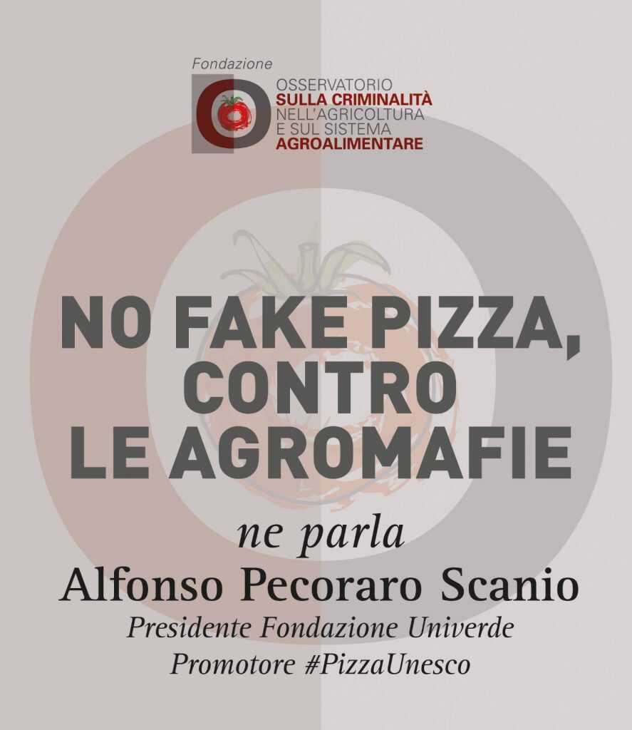 Alfonso Pecoraro Scanio, No fake pizza, contro le agromafie