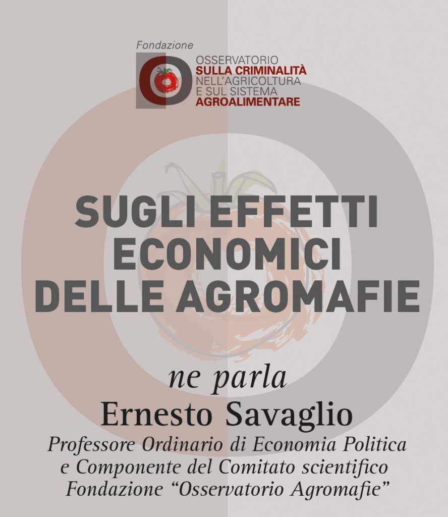 Ernesto Savaglio, Sugli effetti economici delle agromafie