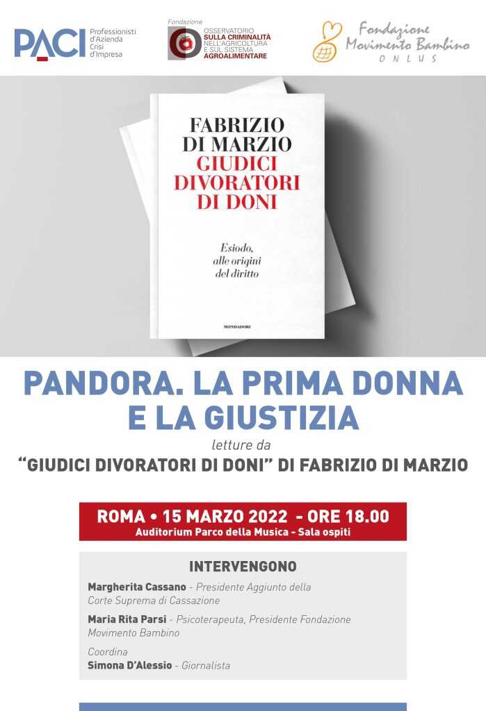 Pandora. La prima donna e la giustizia. Letture da “Giudici divoratori di doni” di Fabrizio Di Marzio. Roma – Auditorium Parco della Musica – Sala ospiti 15 marzo 2022 – ore 18.00