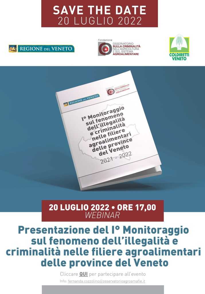 Presentazione del I° Monitoraggio sul fenomeno dell’illegalità e criminalità nelle filiere agroalimentari delle province del Veneto   – ore 17,00