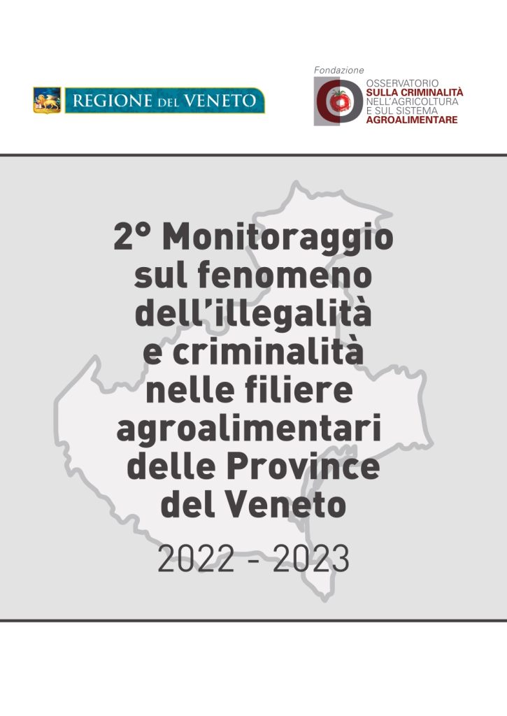 2° Monitoraggio sul fenomeno dell’illegalità e criminalità nelle filiere agroalimentari delle Province del Veneto 2022-2023