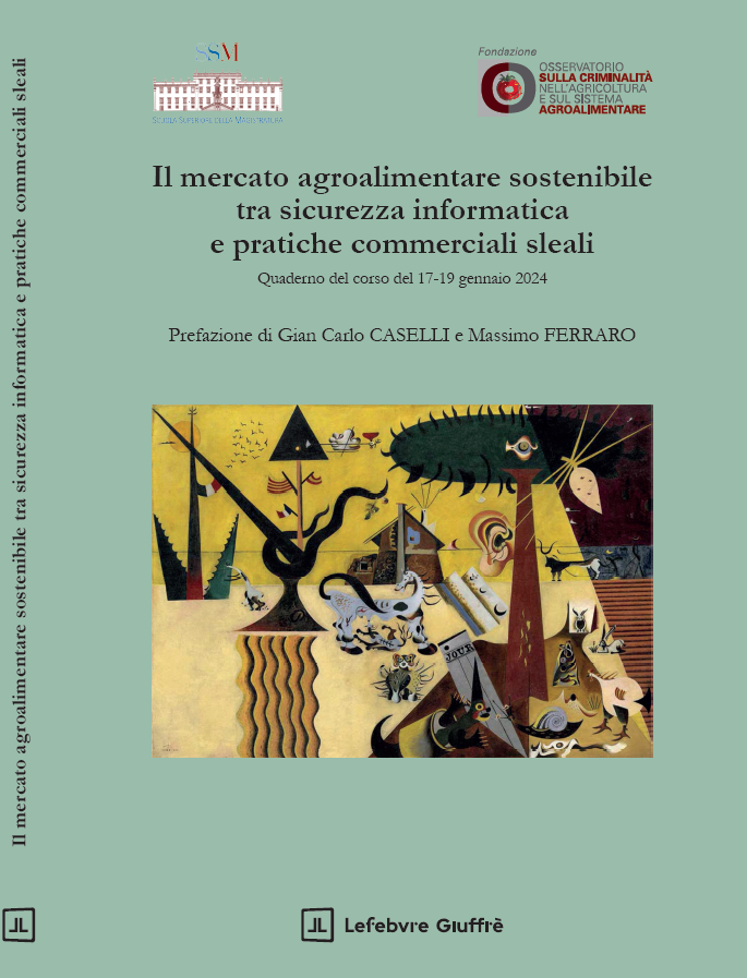 Il mercato agroalimentare sostenibile tra sicurezza informatica e pratiche commerciali sleali. Quaderno del corso del 17-19 gennaio 2024